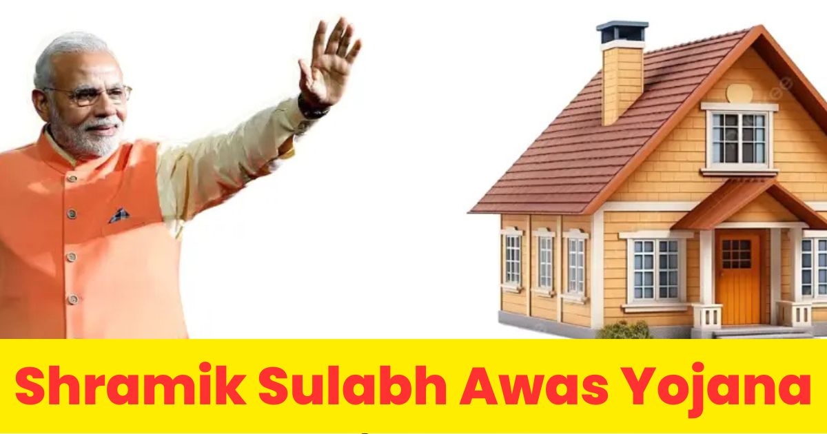 Shramik Sulabh Awas Yojana