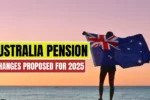 Australia Pension Changes Proposed for 2025