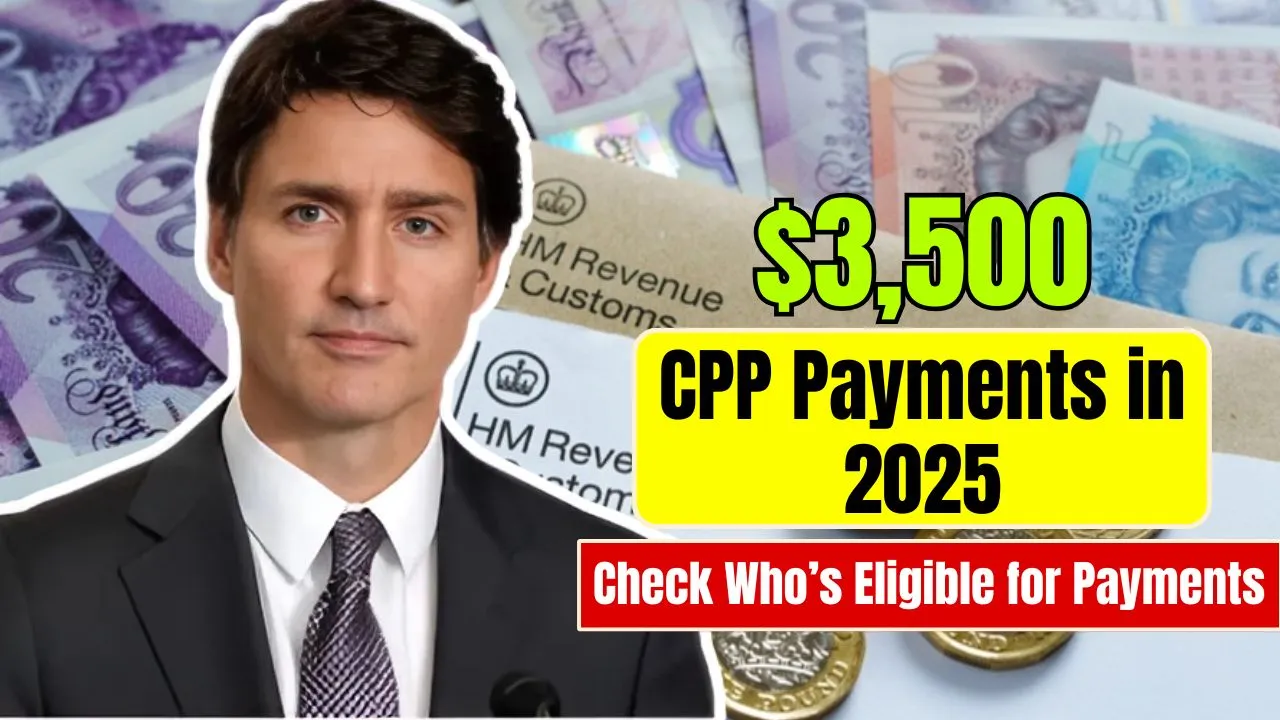 CPP Payments in 2025