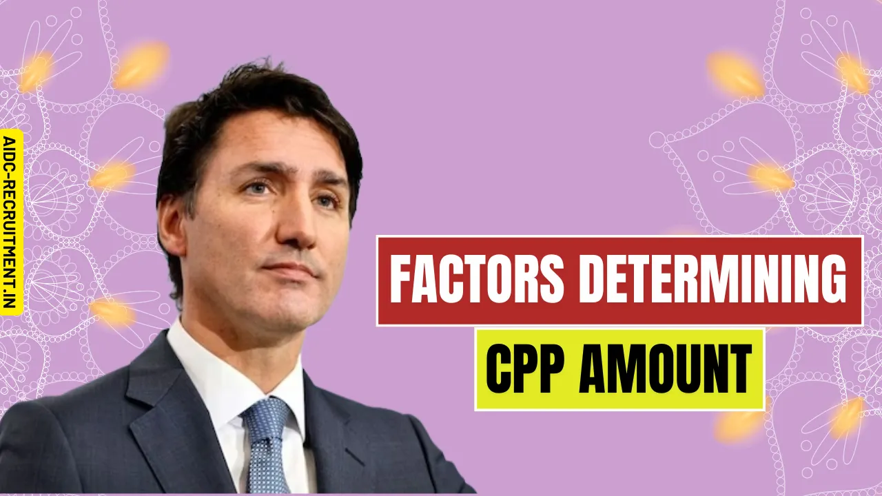 Factors Determining CPP Amount