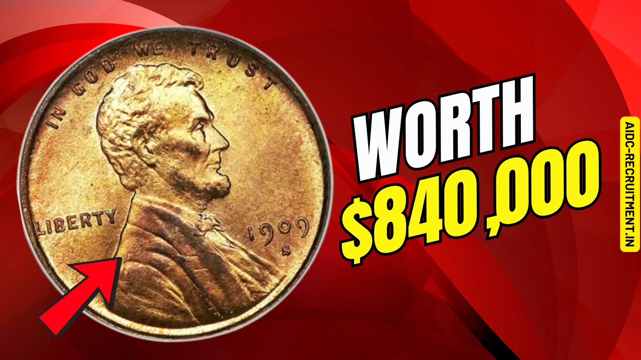 Lincoln Penny Worth $840,000