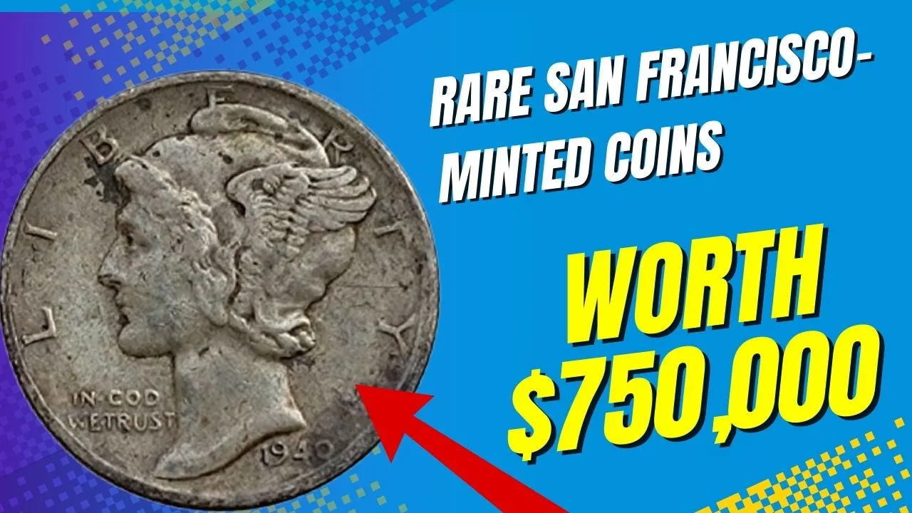 Rare San Francisco-Minted Coins