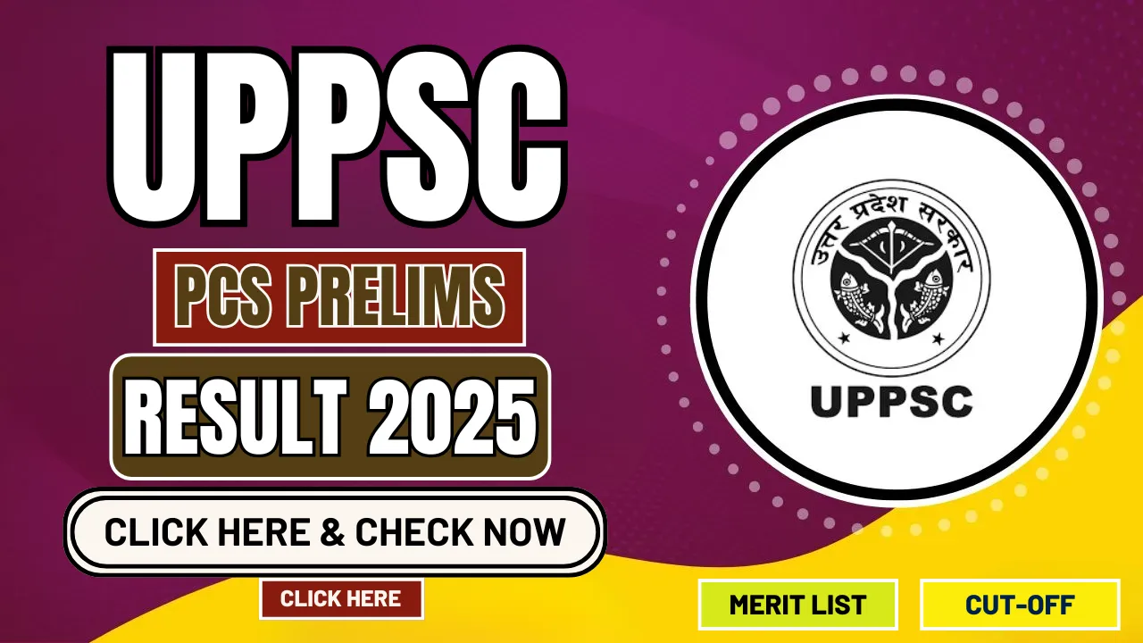 UPPSC PCS Prelims Result 2025