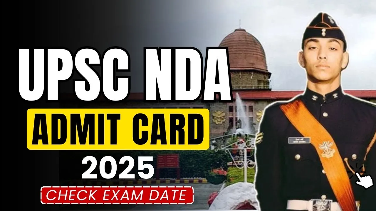 UPSC NDA Admit Card 2025